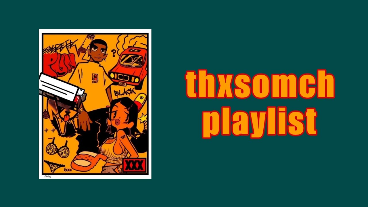 ThxSoMch Playlist 2023