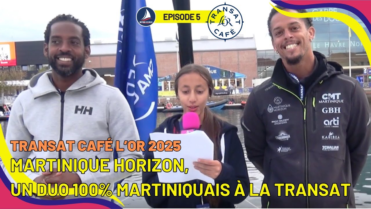Martinique-Horizon – Duo 100 % martiniquais sur la Transat Café L’Or 2025 | Mettons les Voiles #5