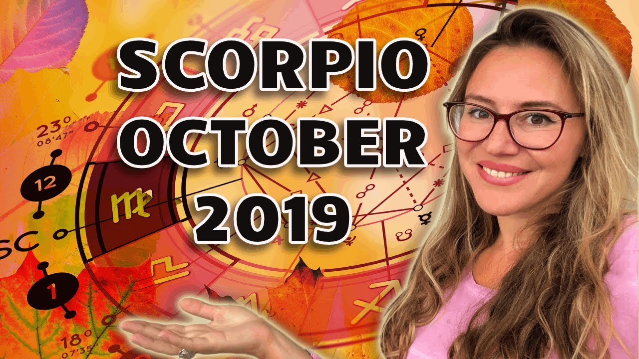 SCORPIO OCTOBER 2019. Double BLESSINGS from the Good Planets!