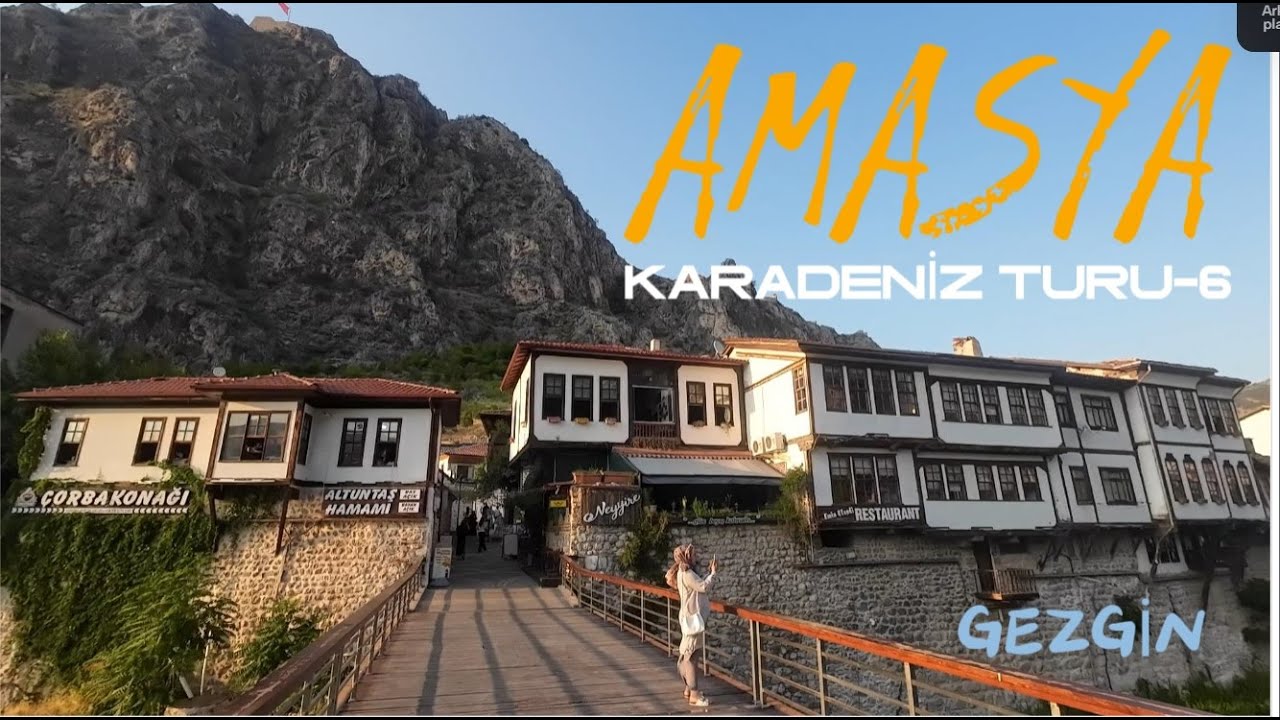 KARADENİZ TURU 6 - AMASYA (Şehzadeler Şehri Amasya)
