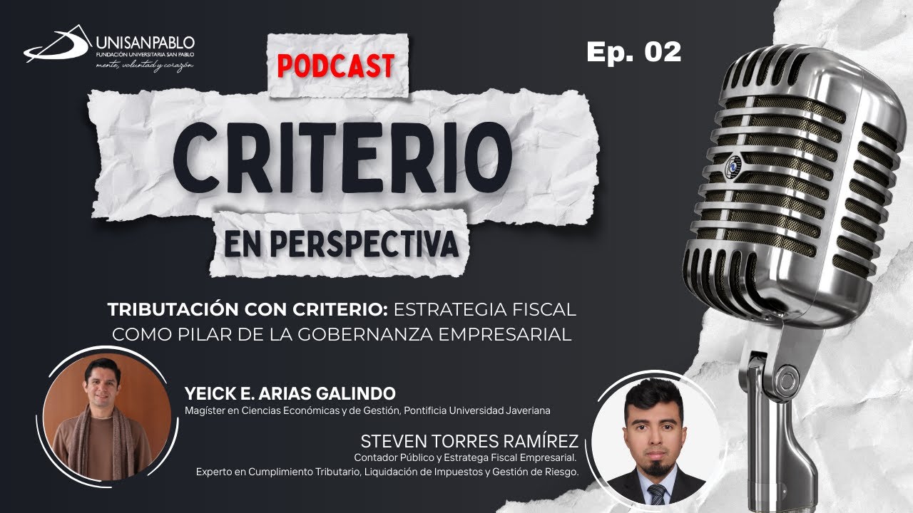 CRITERIO EN PERSPECTIVA - EP 02: ESTRATEGIA FISCAL COMO PILAR DE LA GOBERNANZA EMPRESARIAL