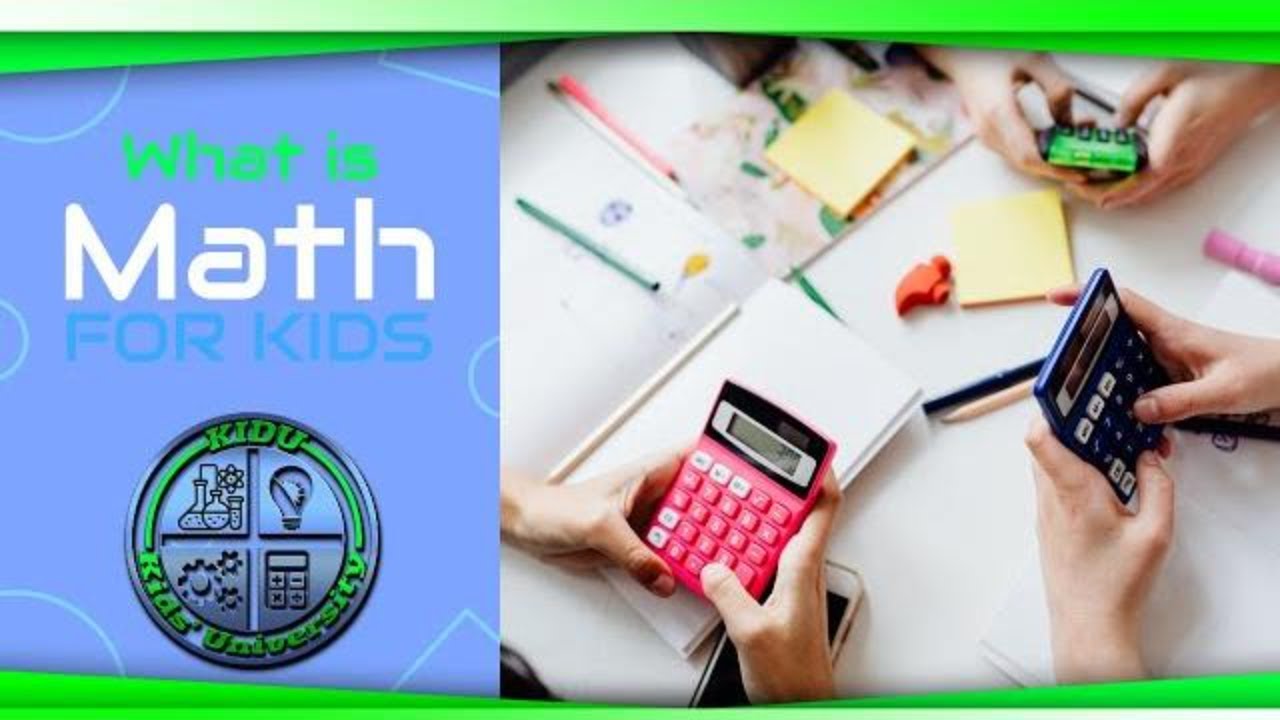 Math For Kids: What Is Math?