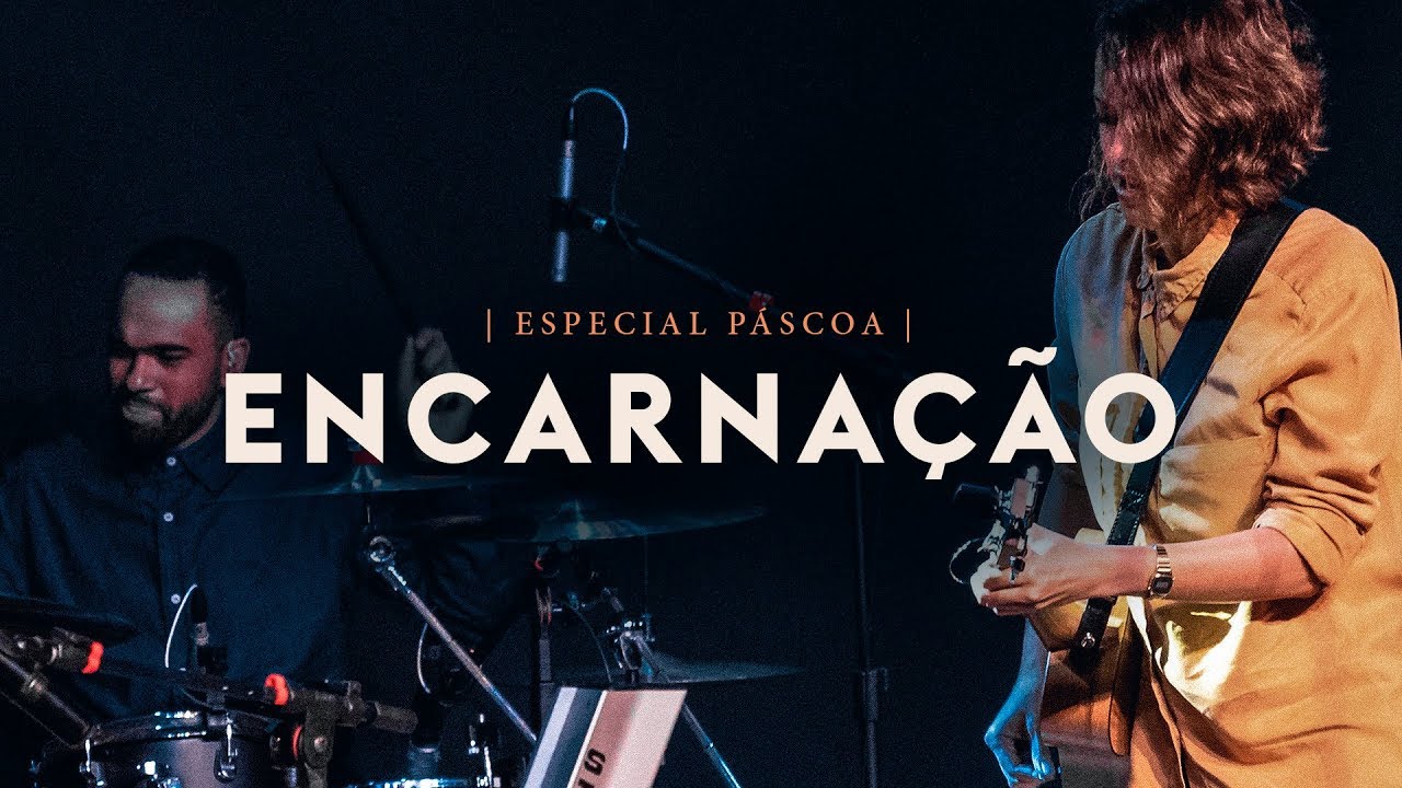 Encarna&ccedil;&atilde;o | IPALPHA M&uacute;sica
