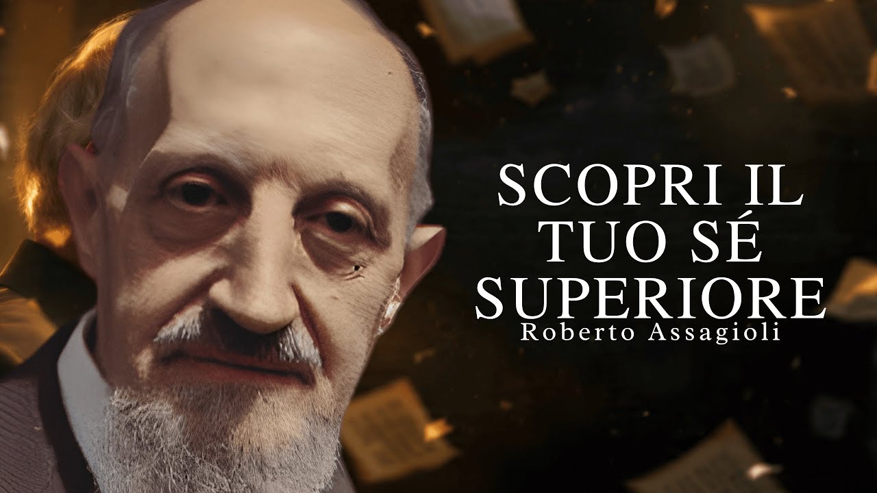 Psicosintesi: Come Diventare Interi e Risvegliare il Sé Superiore