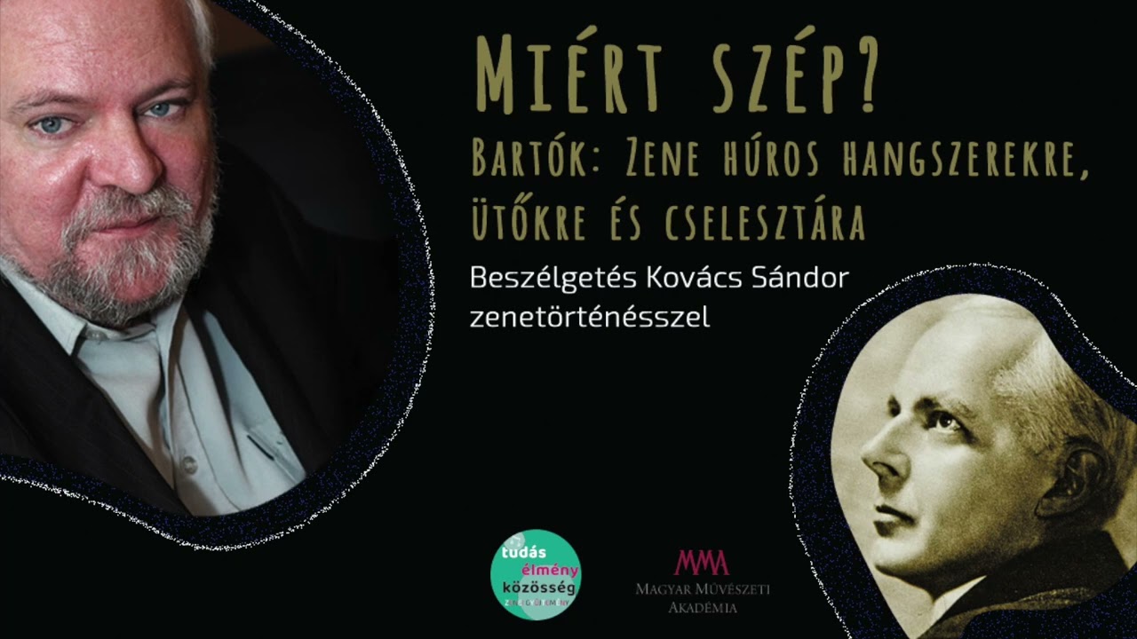 Miért szép? 1. Bartók: Zene húros hangszerekre, ütőkre és cselesztára