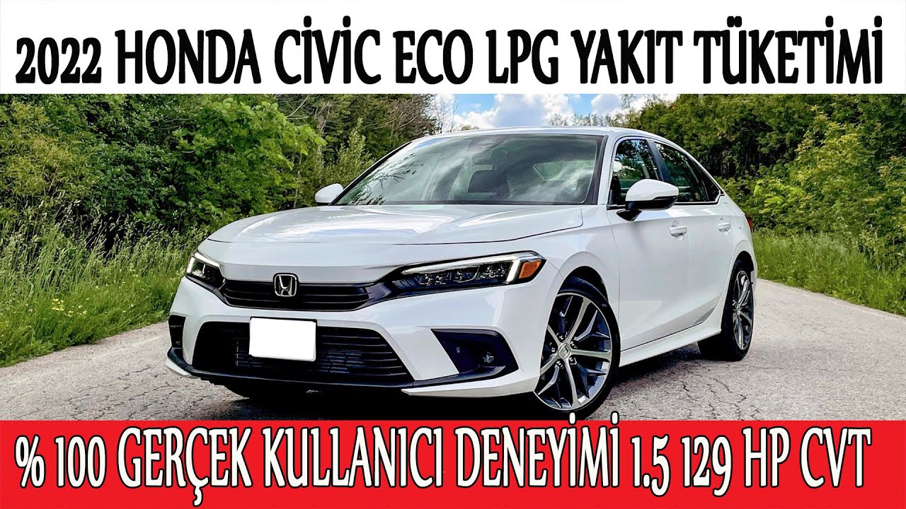 HONDA CİVİC 1.5 129 HP ECO LPG YAKIT TÜKETİMİ NE KADAR?-NE KADAR LPG NE KADAR BENZİN TÜKETİMİ?