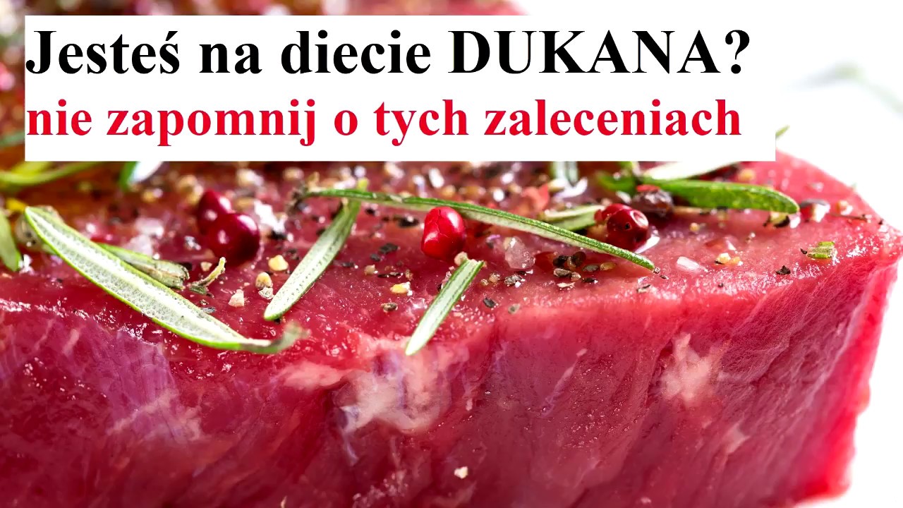 Dieta DUKANA - MUSISZ o tym PAMIĘTAĆ
