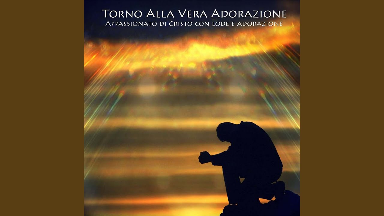 Torno alla vera adorazione