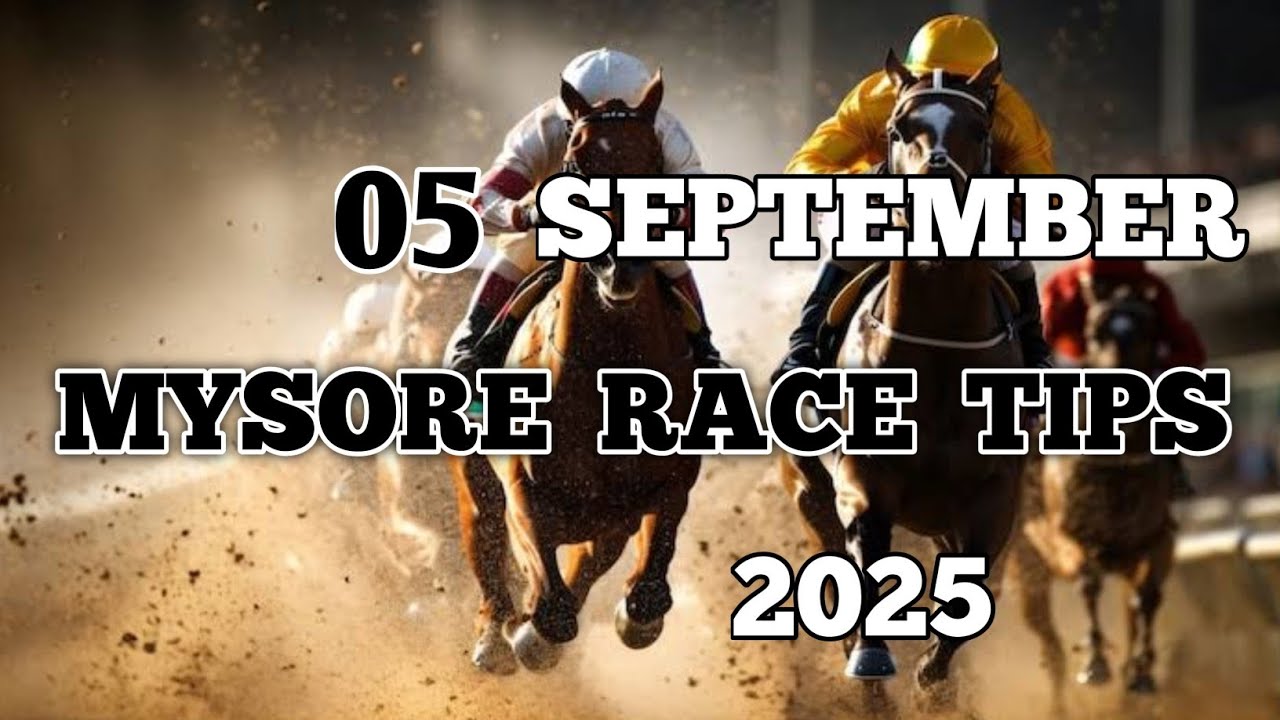 MYSORE RACE TIPS (05-09-2025) @mysoreraceclub4800 @racelineindia10 