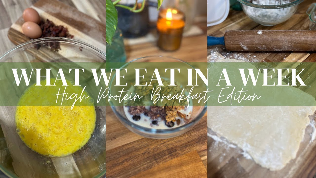 High PROTEIN BREAKFAST Ideas | What We EAT In A WEEK