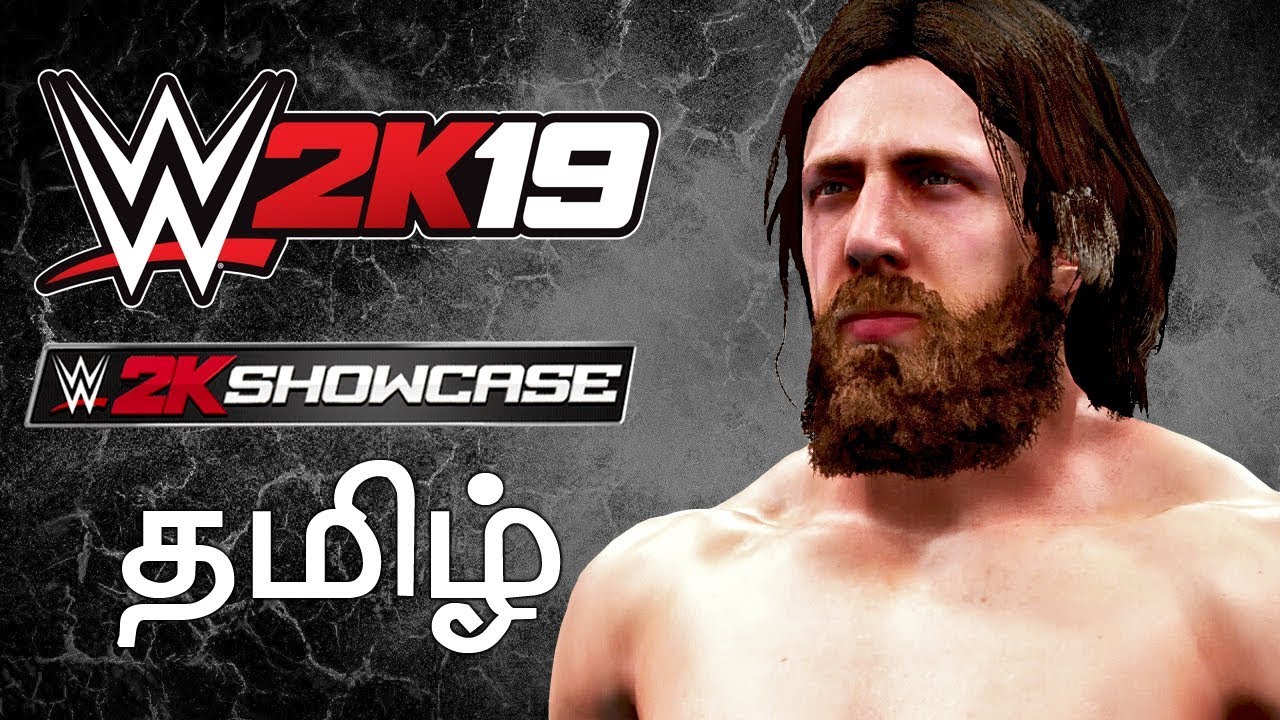 WWE 2K19 Story Daniel Bryan Showcase Live Tamil Gaming