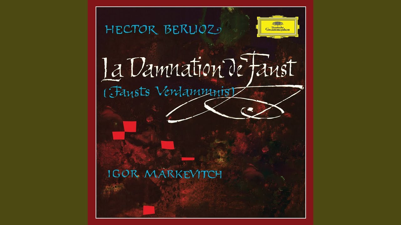 La damnation de Faust, Op. 24, H. 111 / Pt. III: Scène 13. 
