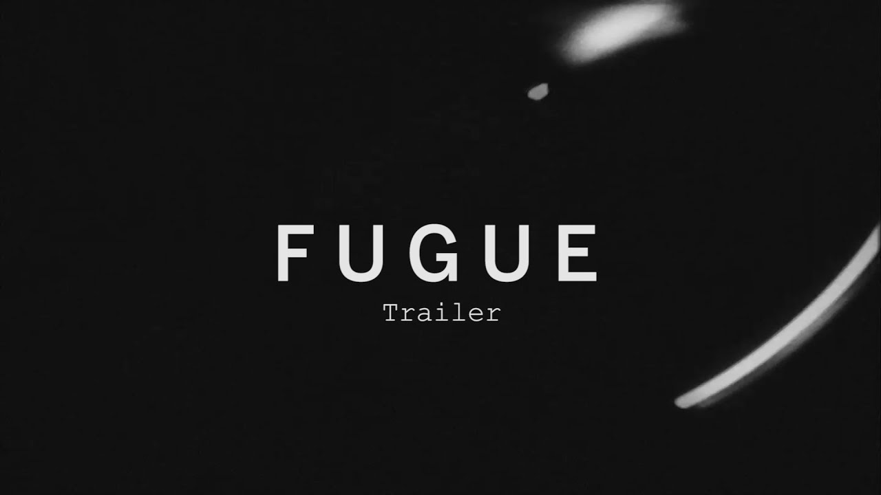 FUGUE Trailer | Festival 2015