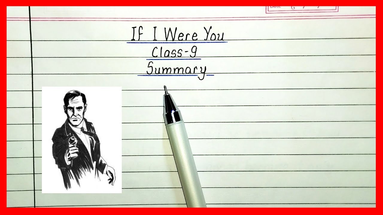 If i were you class 9 english summary | If were you class 9 english |