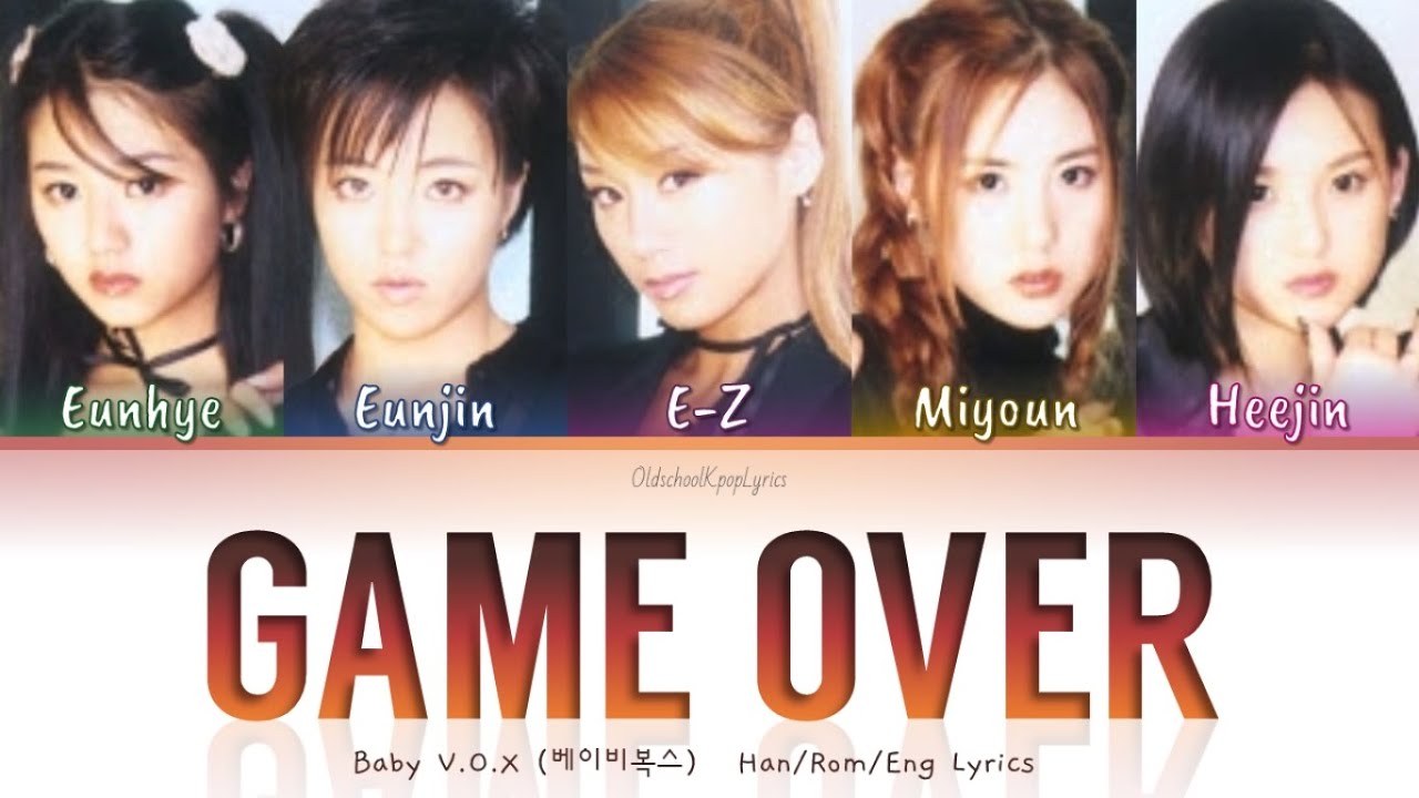 Baby V.O.X (베이비복스) Game Over - Han/Rom/Eng Lyrics (가사) [2001]