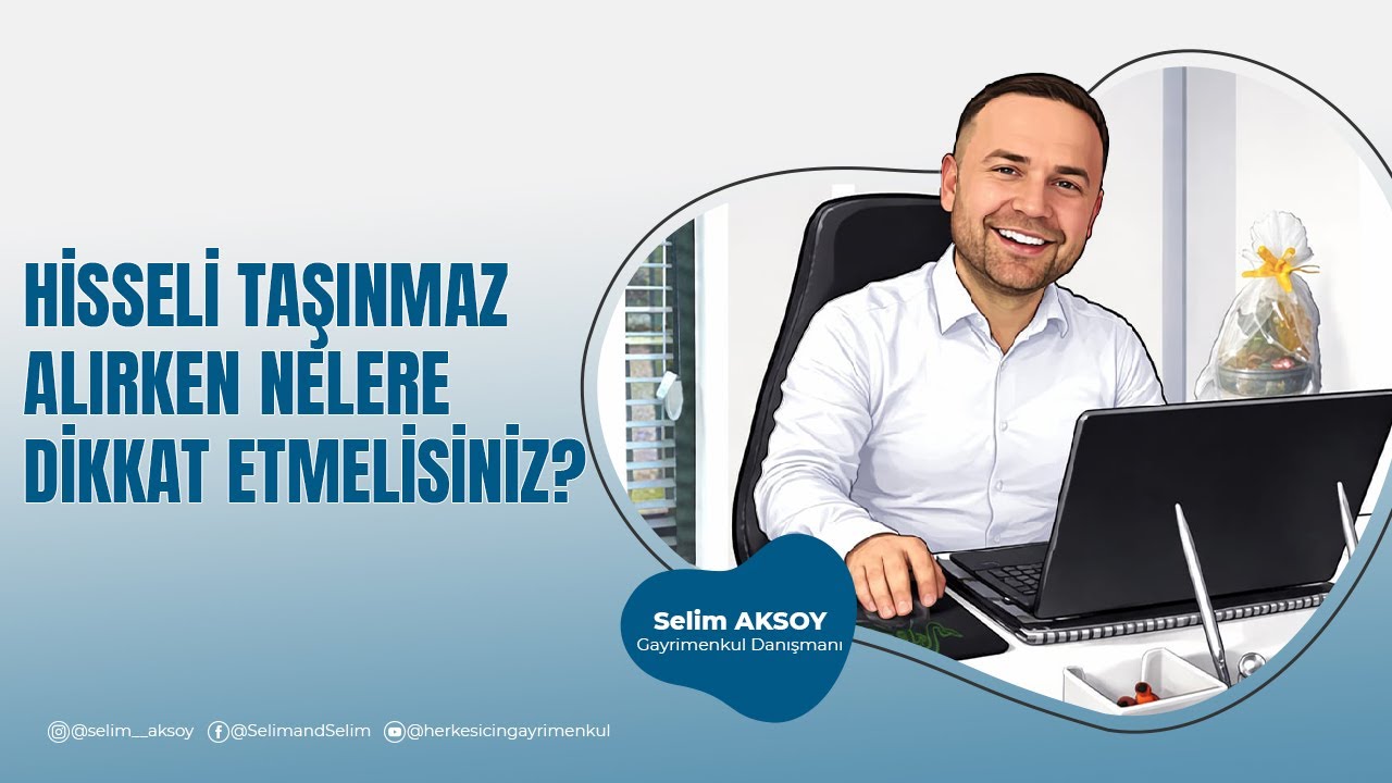 HİSSELİ TAŞINMAZ ALIRKEN NELERE DİKKAT ETMELİSİNİZ?