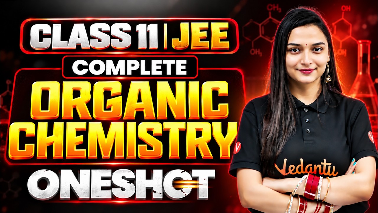 Complete ORGANIC CHEMISTRY in One Video 🔥 | For JEE 2027 |  Class 11th JEE | Shilpi Mam