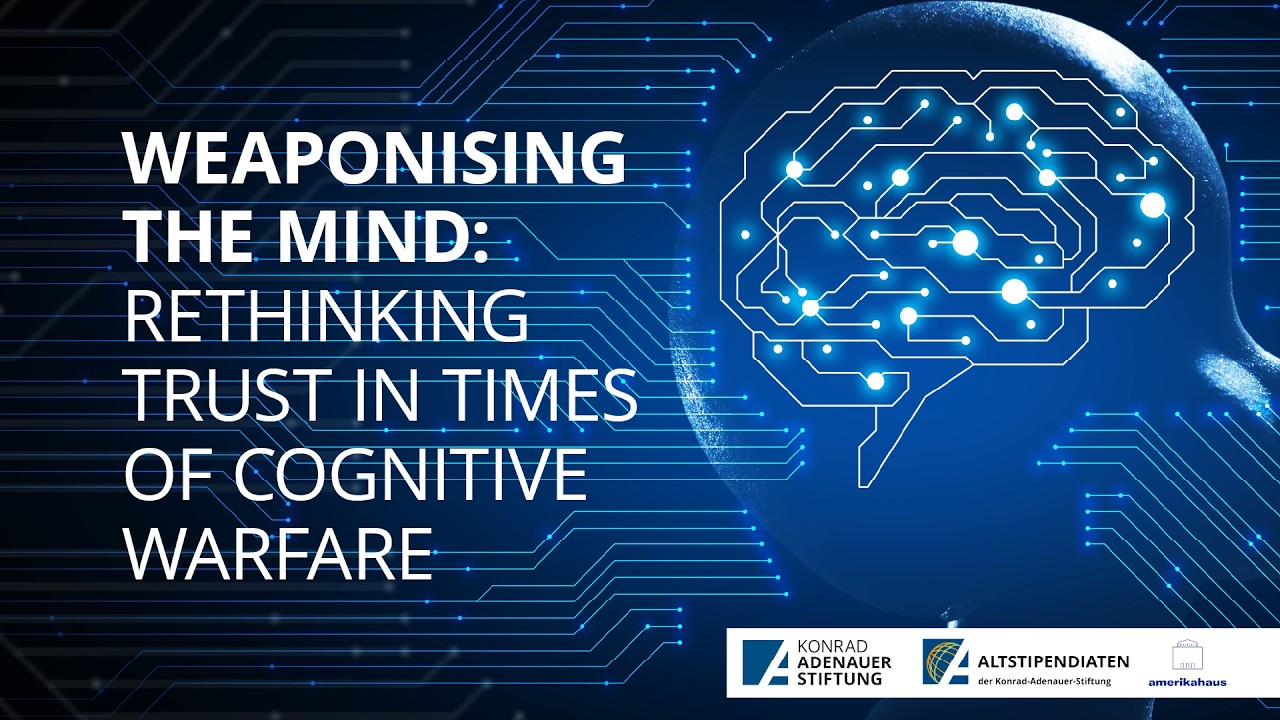 Weaponising the Mind: Rethinking Trust in Times of Cognitive Warfare.