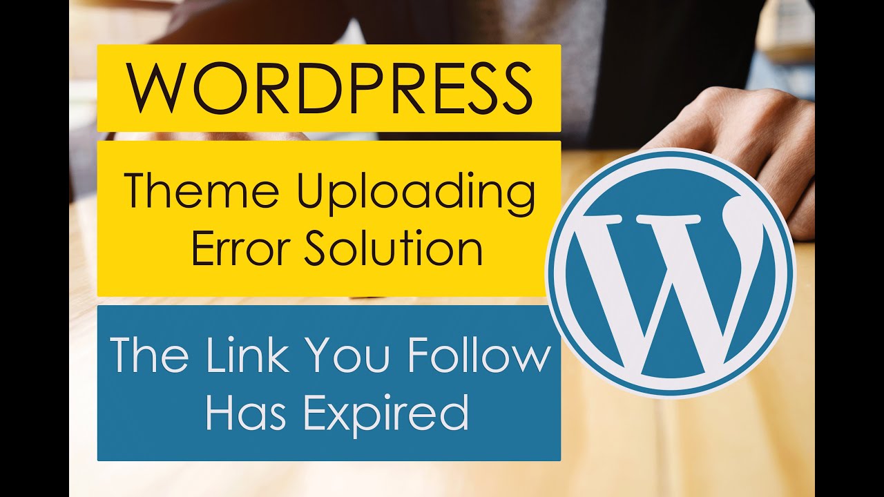 WordPress The link you followed has expired error