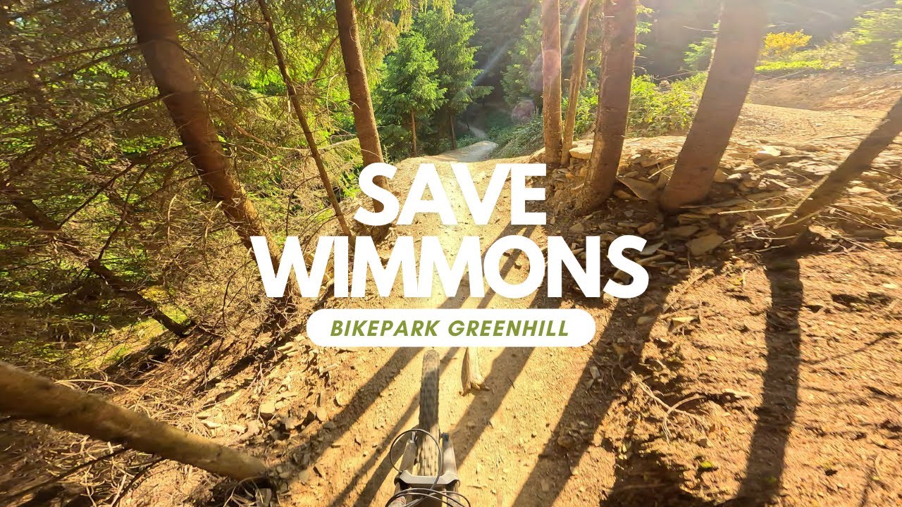 Save Wimmons Flow Trail Bikepark Greenhill full run RAW POW