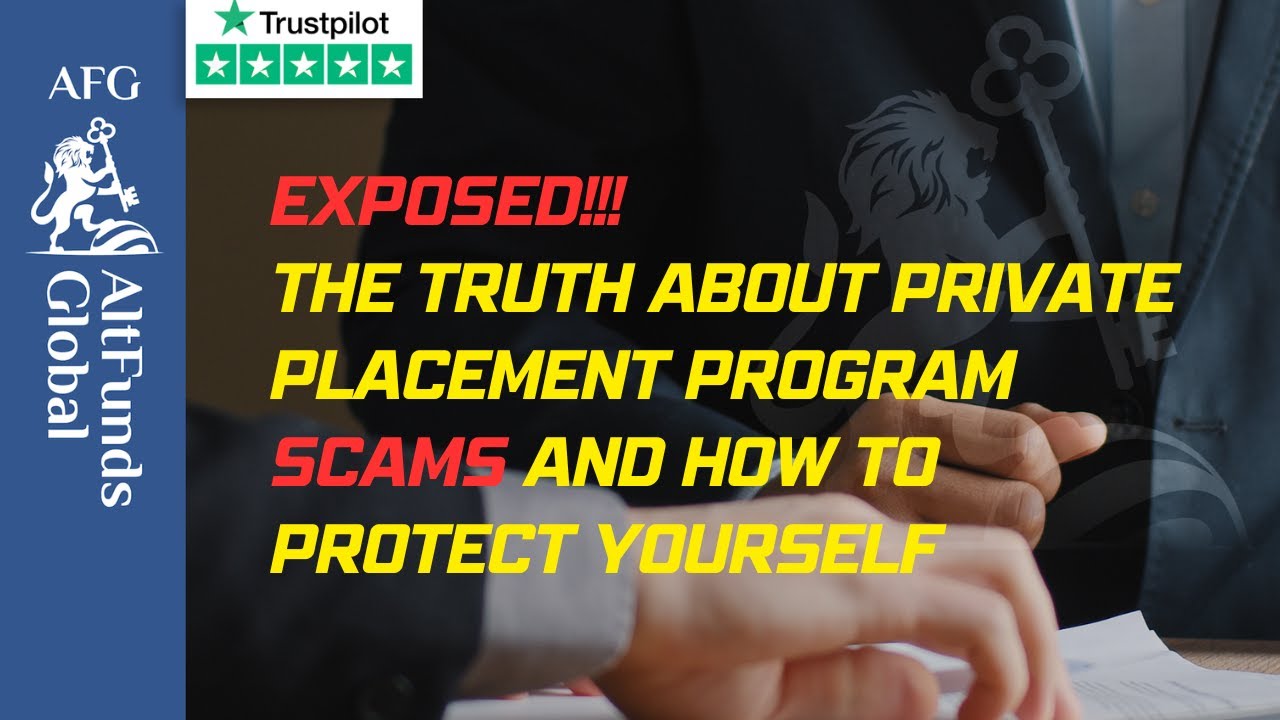 Exposed!!! The truth about private placement program scams and how to protect yourself