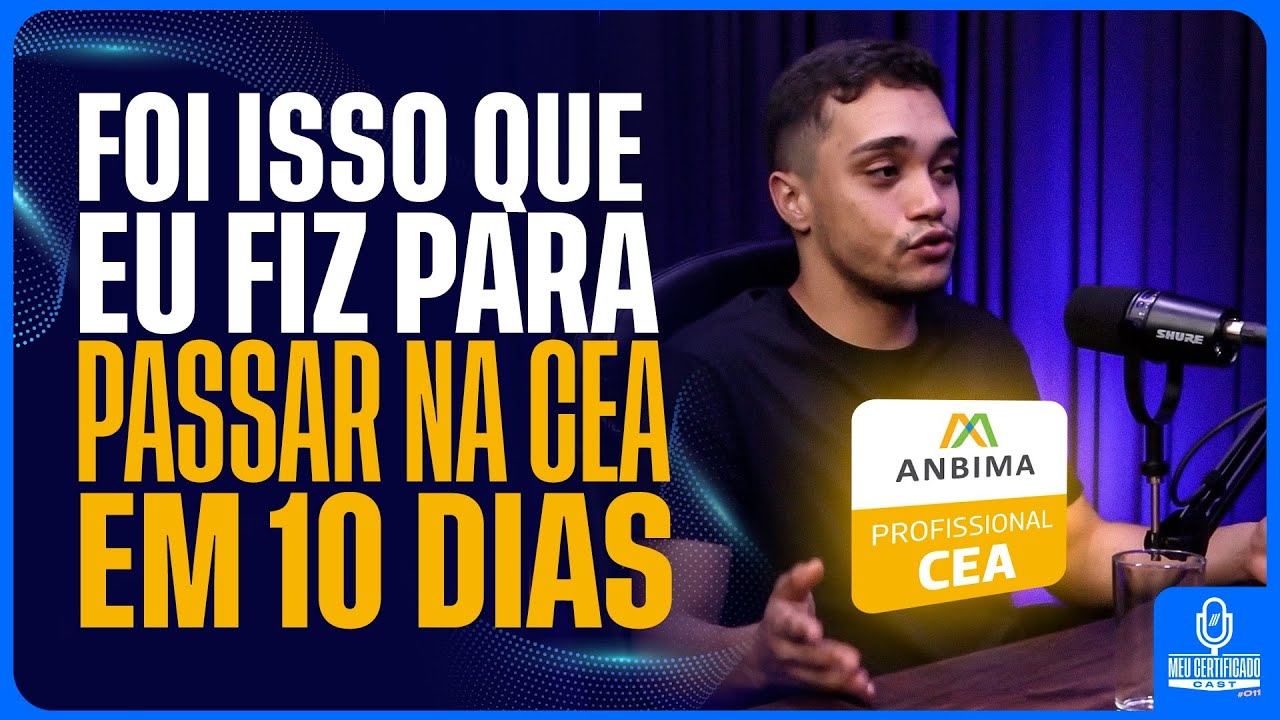 FOI ISSO QUE EU FIZ PARA SER APROVADO NA CEA ANBIMA EM 10 DIAS! l MeuCertificadoCast 11