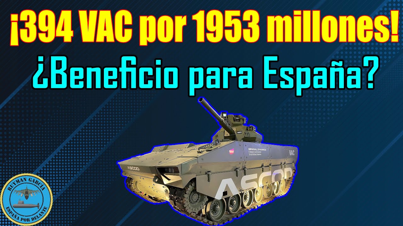 ¡394 VAC por 1953 MILLONES! ¿BENEFICIO PARA ESPAÑA?