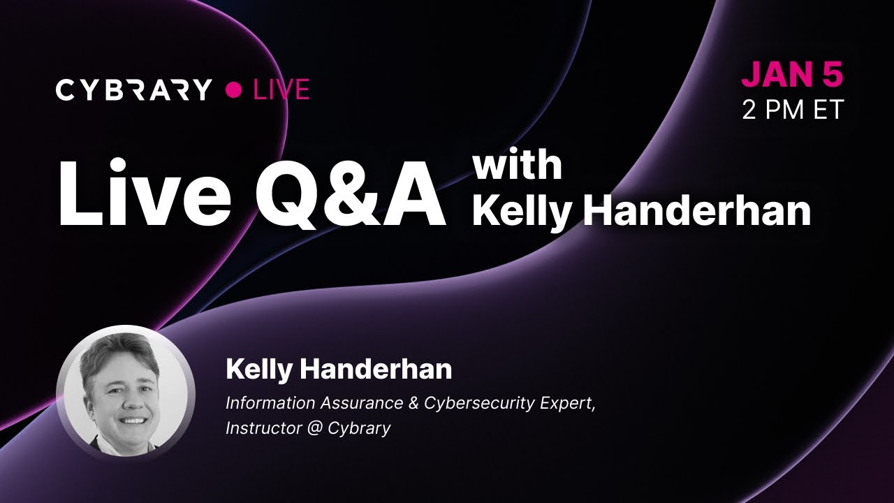 Live Q&A with Cybrary Instructor Kelly Handerhan