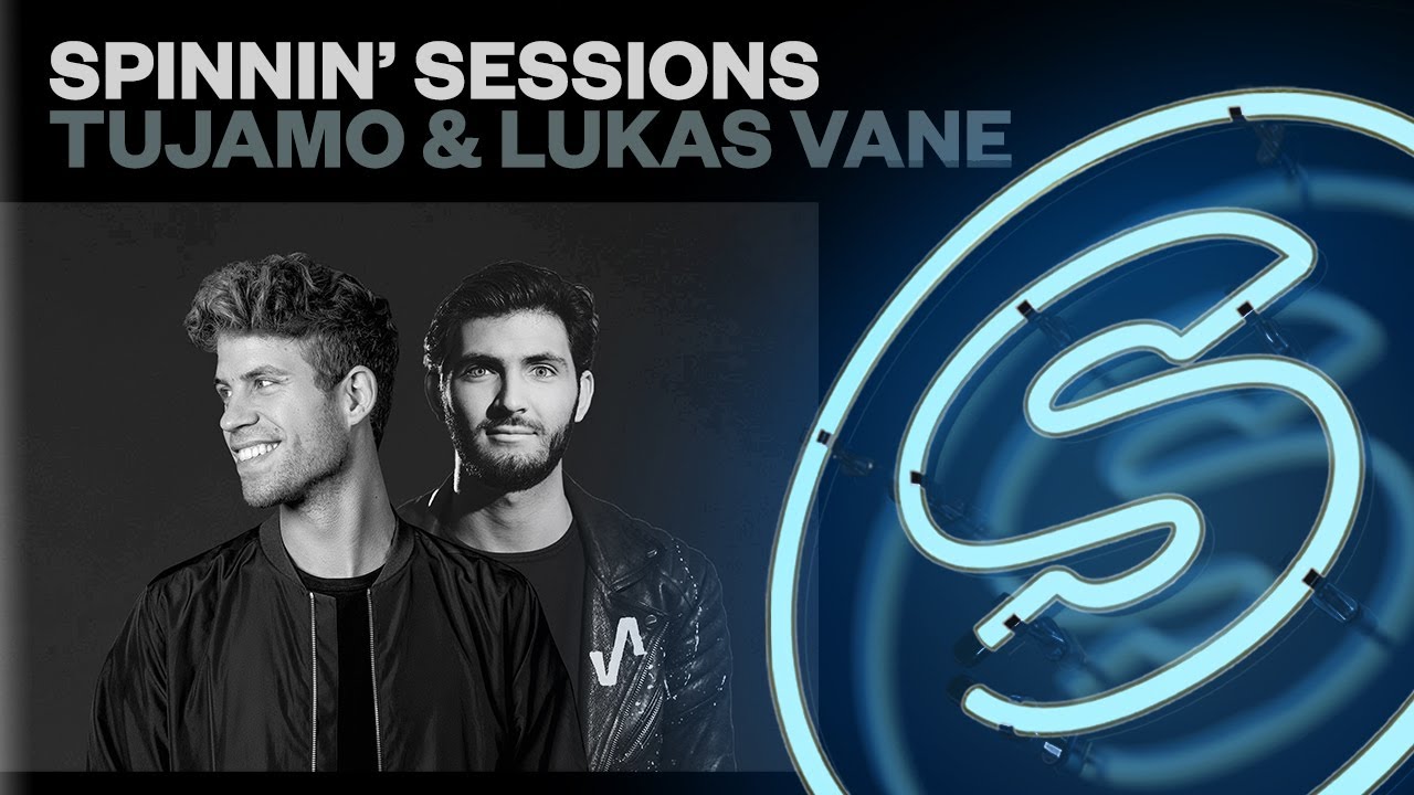 Spinnin' Sessions Radio - Episode #332 | Tujamo & Lukas Vane