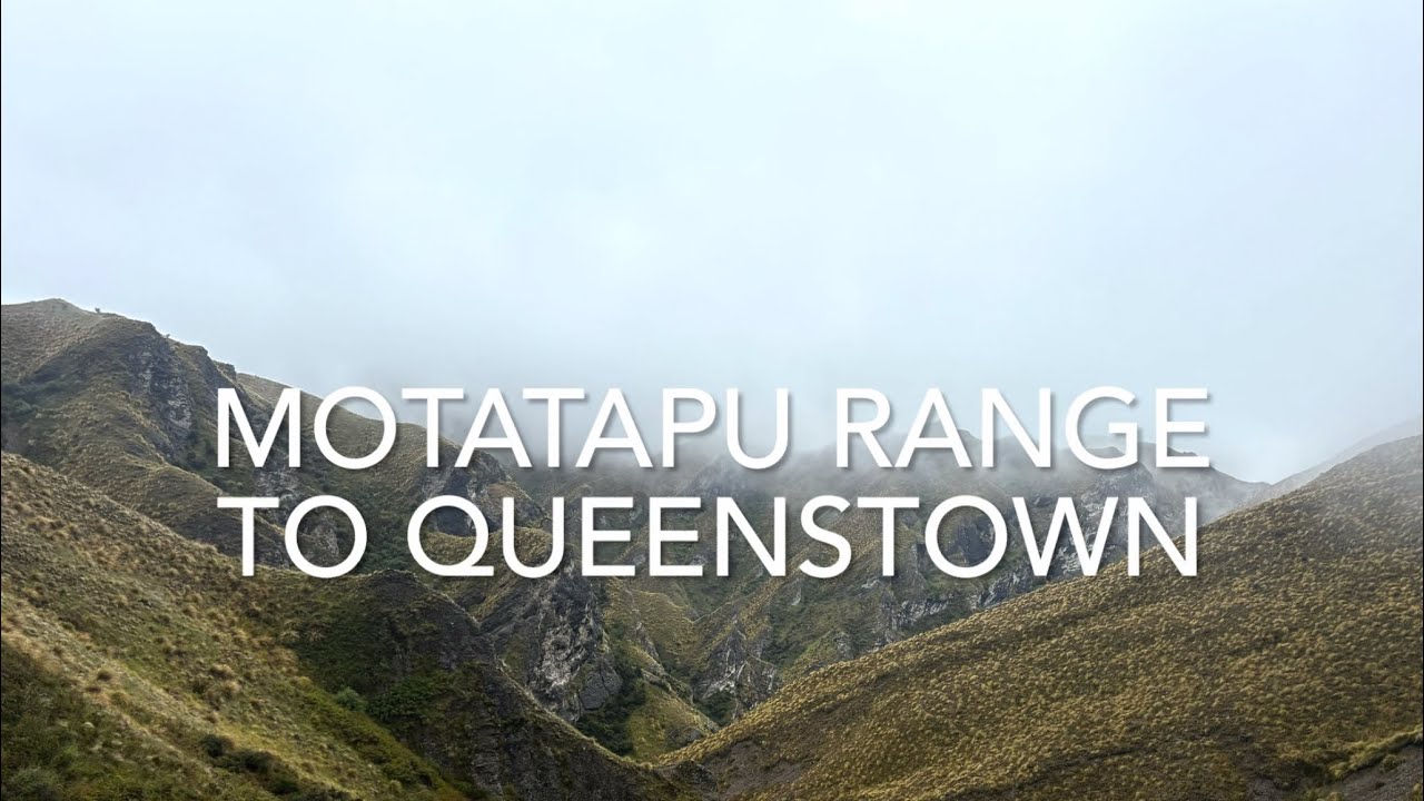 11- Wanaka to Queenstown- Motatapu Alpine Track- Te Araroa South Island SOBO