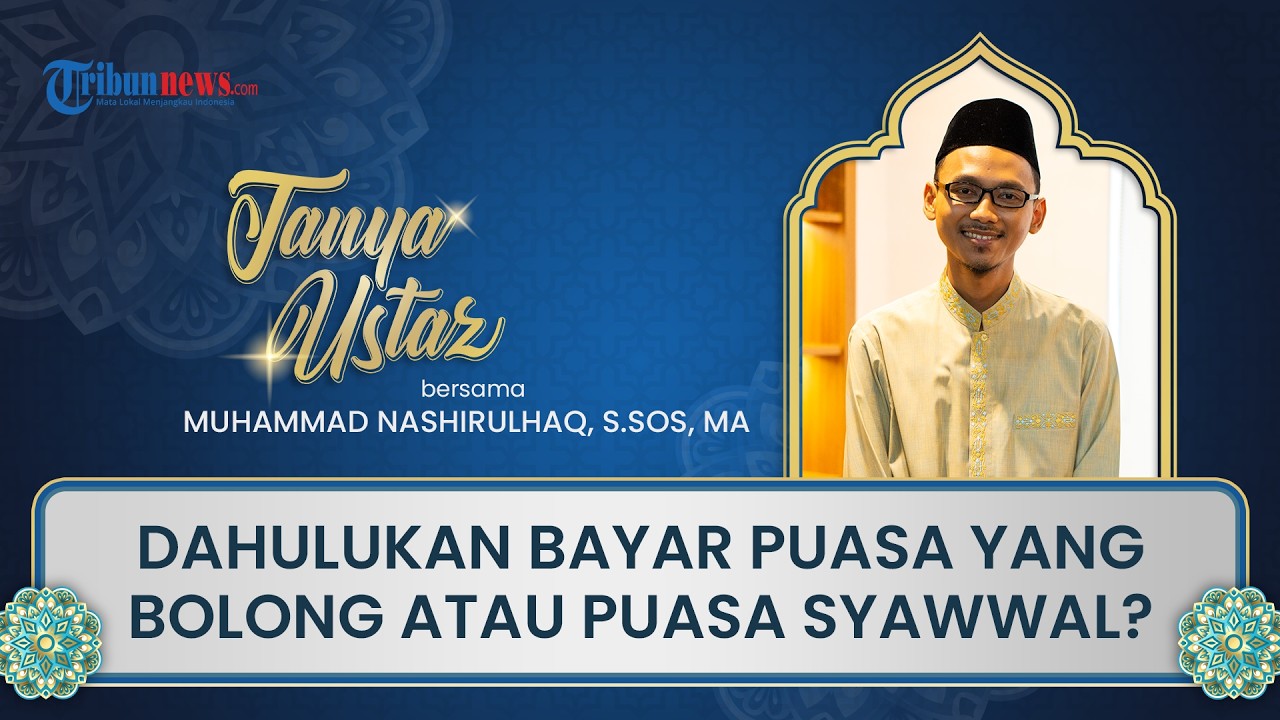 Dahulukan Bayar Puasa yang Bolong atau Puasa Syawwal?