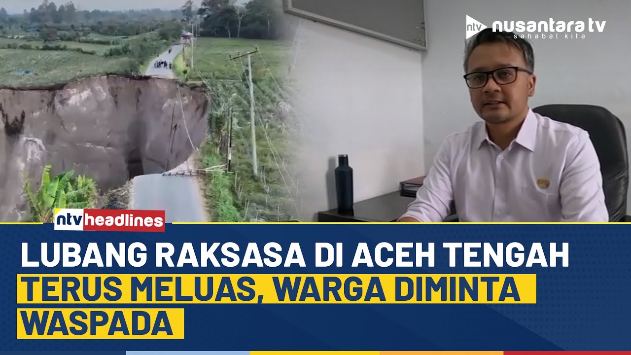 Ngeri! Lubang Raksasa Muncul di Aceh Tengah, Warga Takut Terus Melebar | NTV HEADLINES
