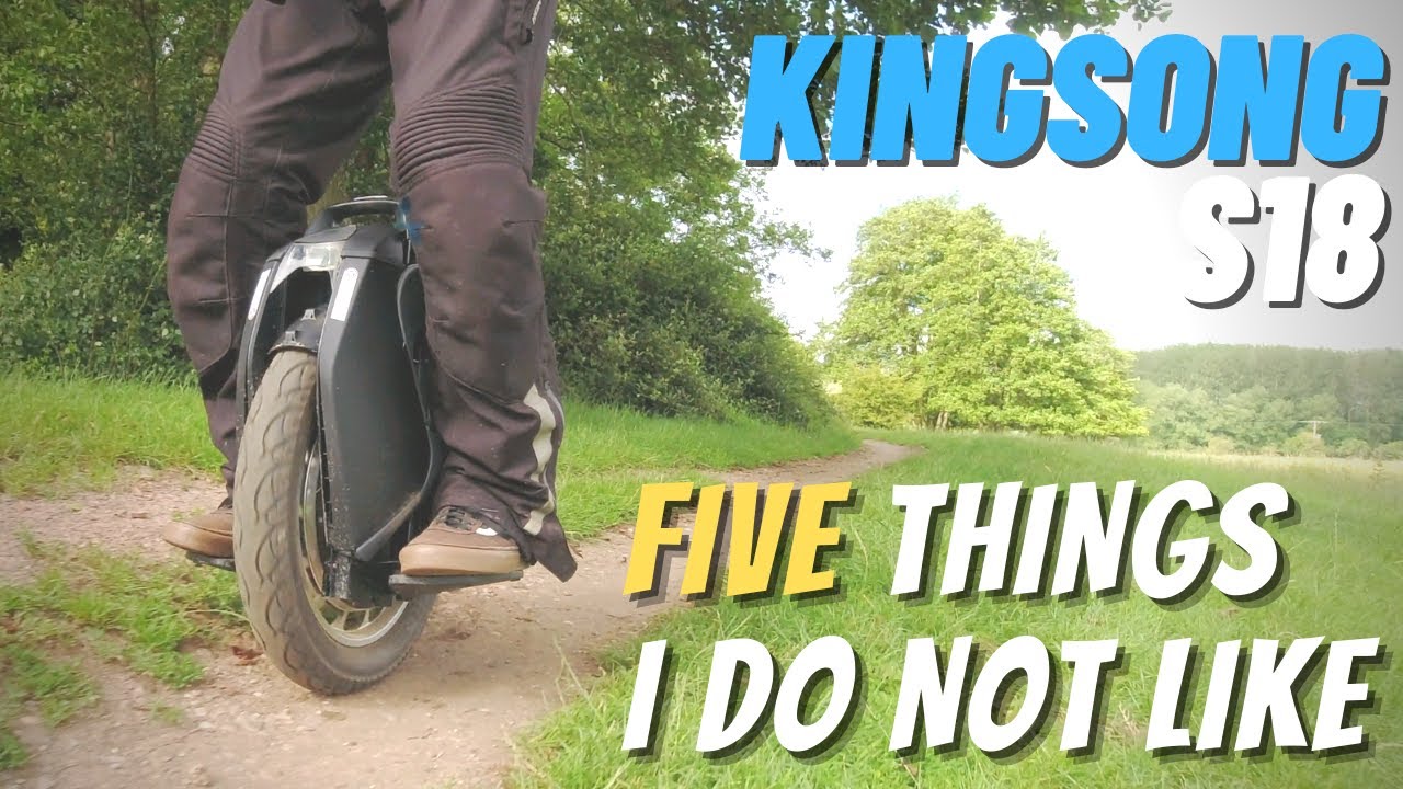 Kingsong S18 - 5 things I do not like about this wheel