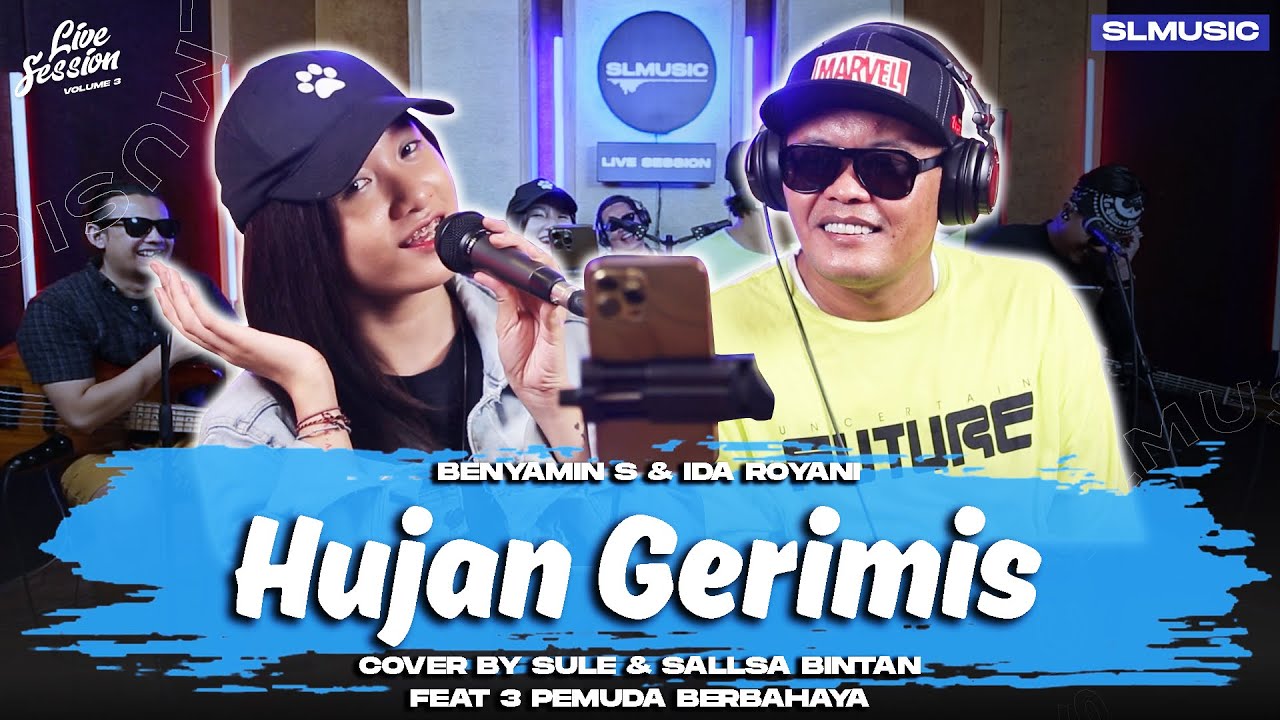 HUJAN GERIMIS - BENYAMIN S & IDA ROYANI || COVER BY SULE & SALLSA BINTA FEAT 3 PEMUDA BERBAHAYA