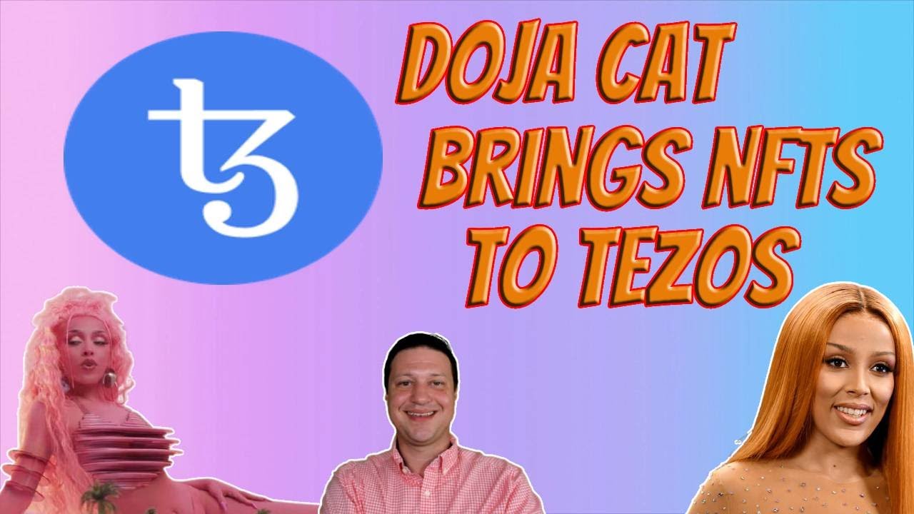 Tezos News Doja Cat Bringing NFT Collection to Tezos | Environmentally friendly NFT Collection Doja