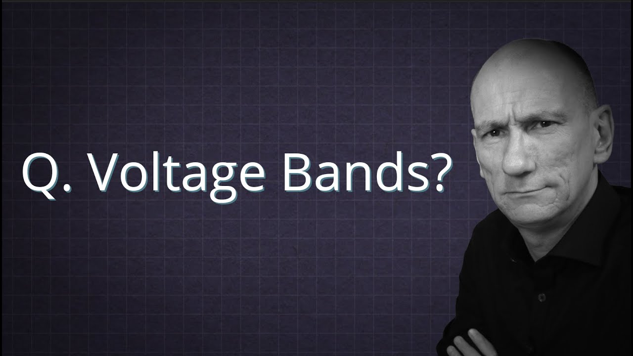 18th Edition Breakdown - Q5 - Where do I find Voltage Bands in the Regs?