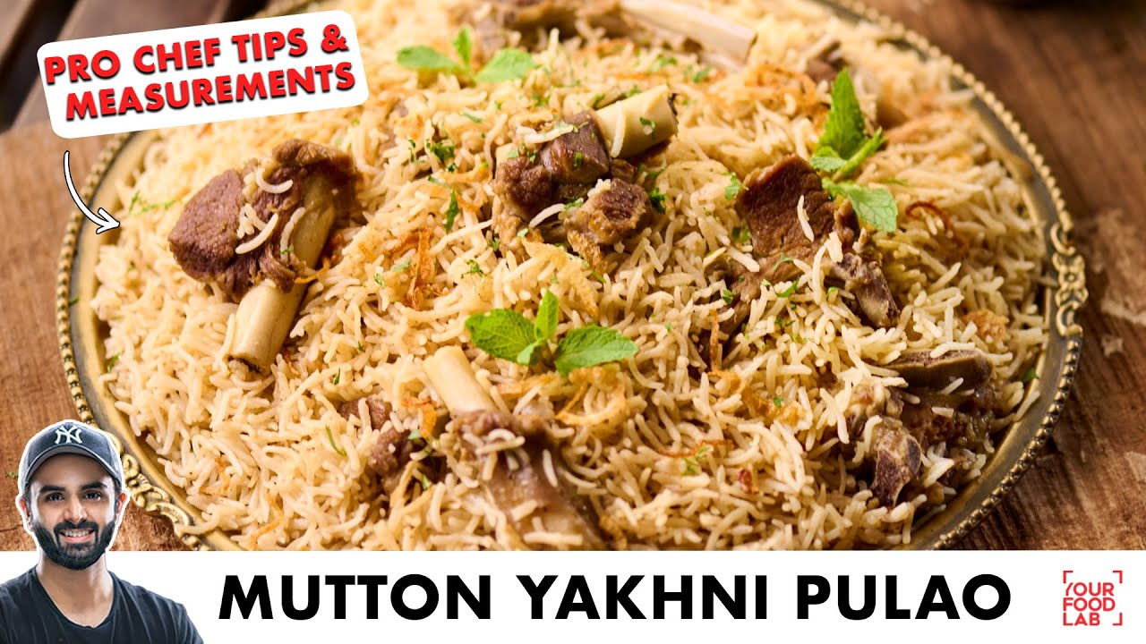 Mutton Yakhni Pulao | BEST Lucknowi White Mutton Pulao Recipe | मटन यखनी पुलाव | Chef Sanjyot Keer