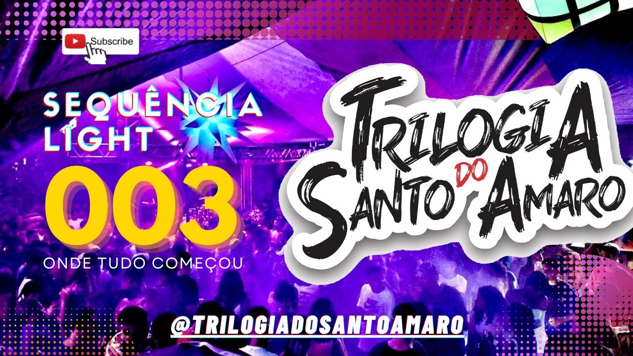 SEQUÊNCIA FUNK LIGHT 003 ( TRILOGIA DO SANTO AMARO ) 2022