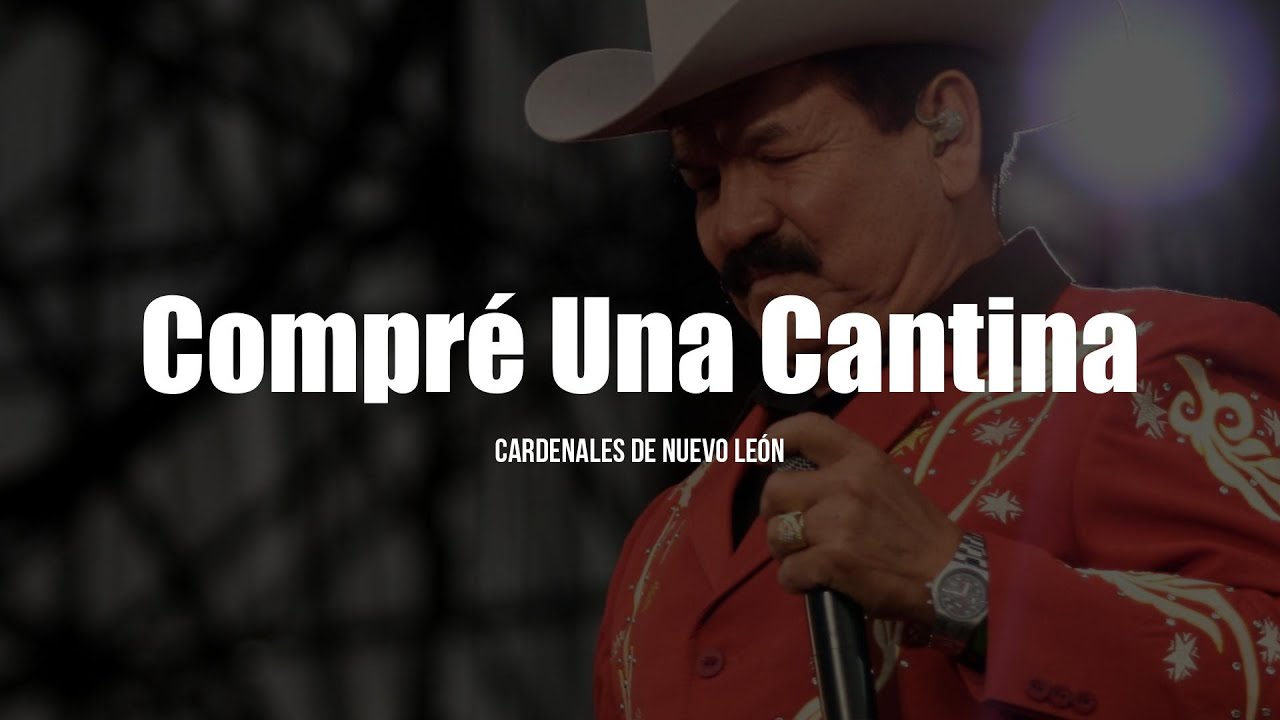 Cardenales De Nuevo Le&oacute;n - Compr&eacute; Una Cantina (LETRA)