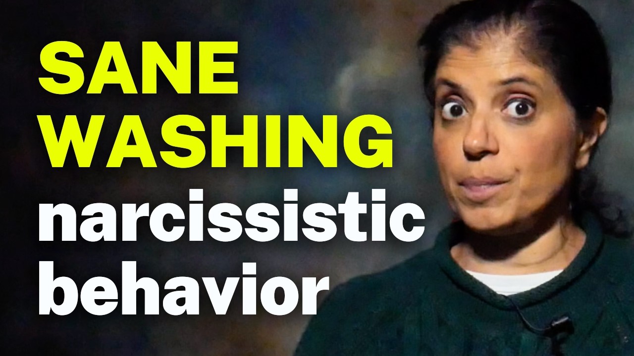 Sane Washing Narcissistic Behavior