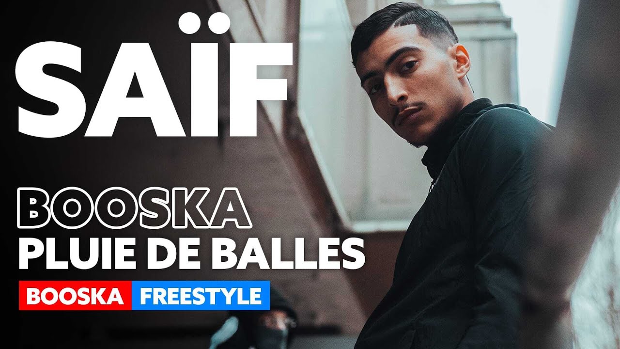 Saïf | Freestyle Booska Pluie de balles