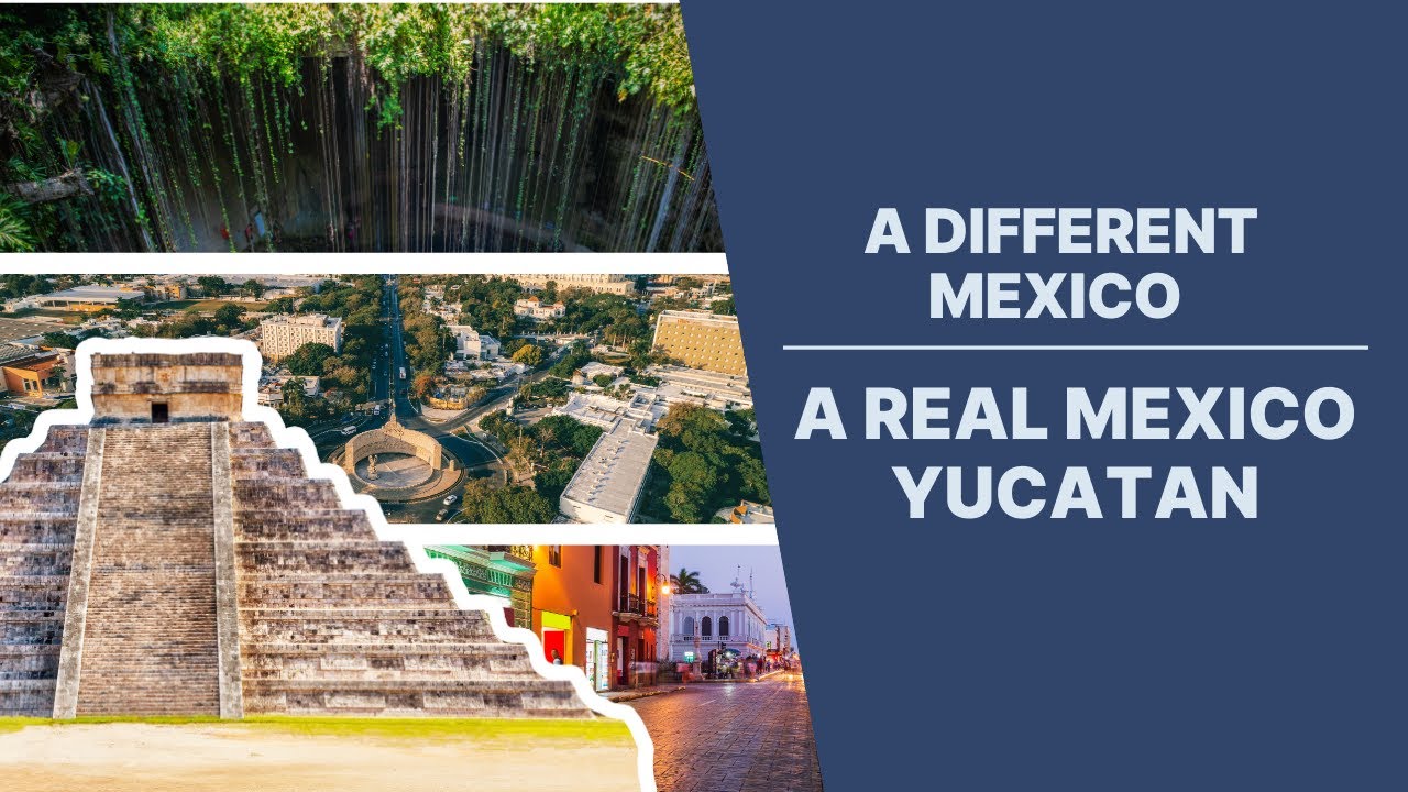 A Different Mexico - A Real Mexico - The Yucatan
