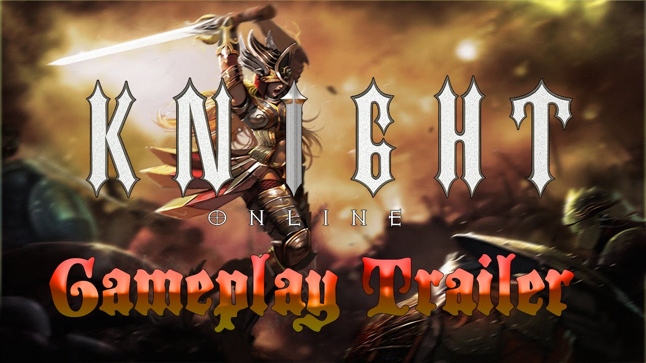 Knight Online - Gameplay Trailer
