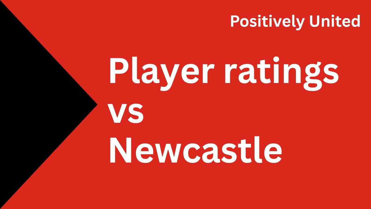 Player ratings for Man Utd’s 1-2 defeat at Newcastle