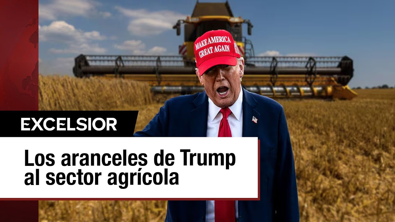 Aranceles de Trump a productos agr&iacute;colas podr&iacute;an afectar gravemente al sector