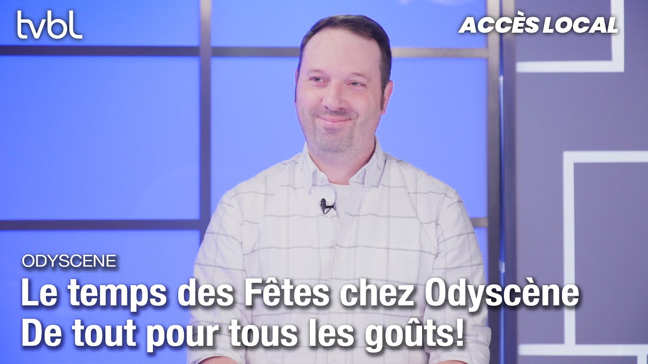 Acc&egrave;s local | Le temps des F&ecirc;tes chez Odysc&egrave;ne : De tout pour tous les go&ucirc;ts! #arts #culture