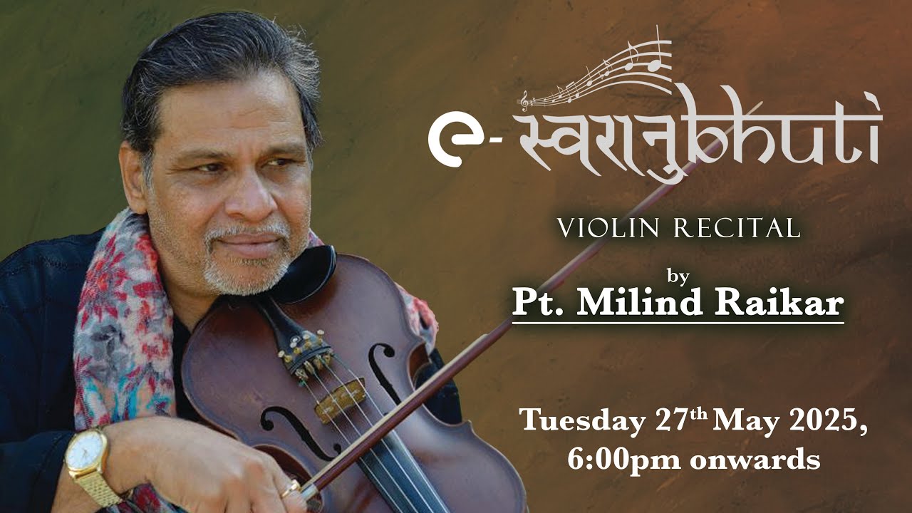 e Swaranubhuti May 2025 | Pt  Milind Raikar | Violin