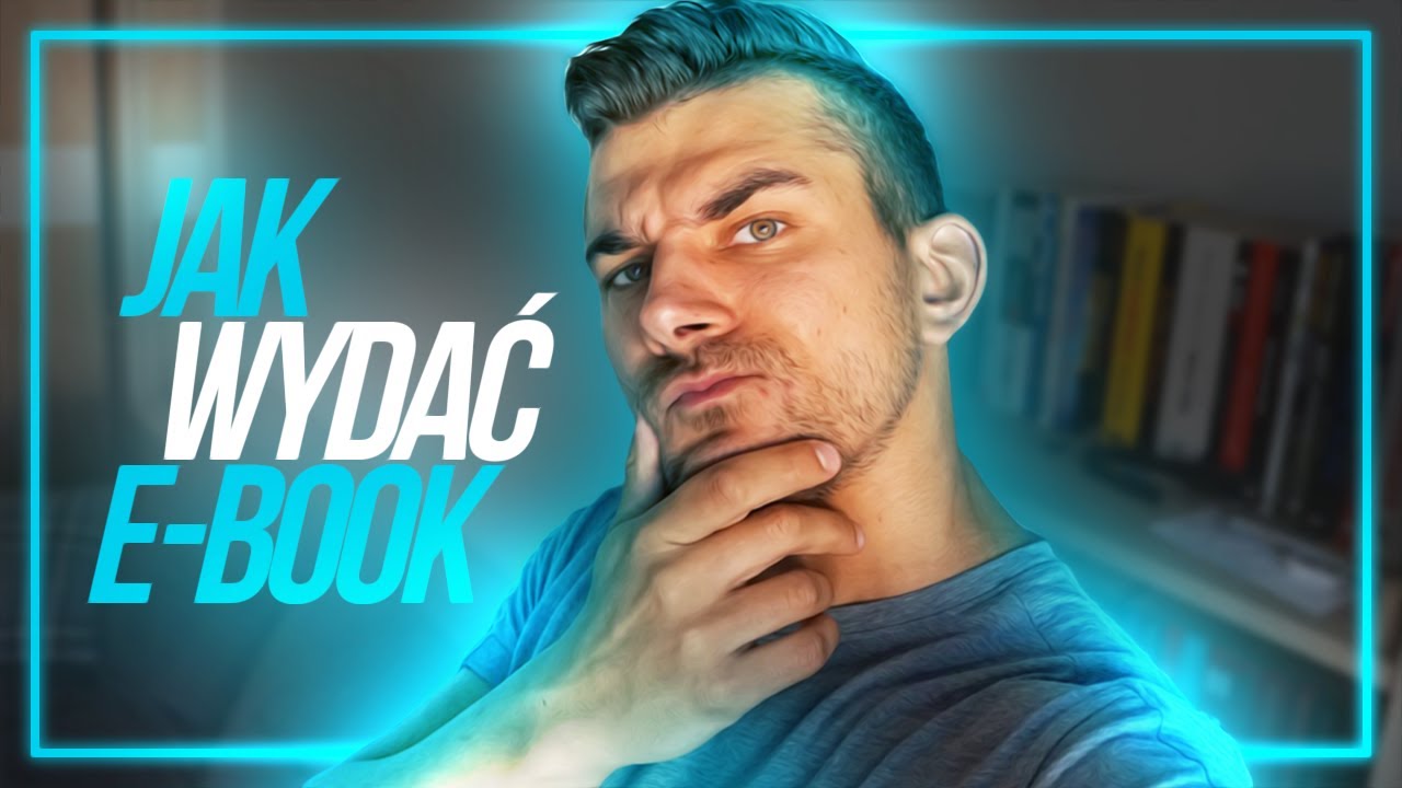 JAK WYDAĆ WŁASNEGO E-BOOKA *źródło pasywnego przychodu*