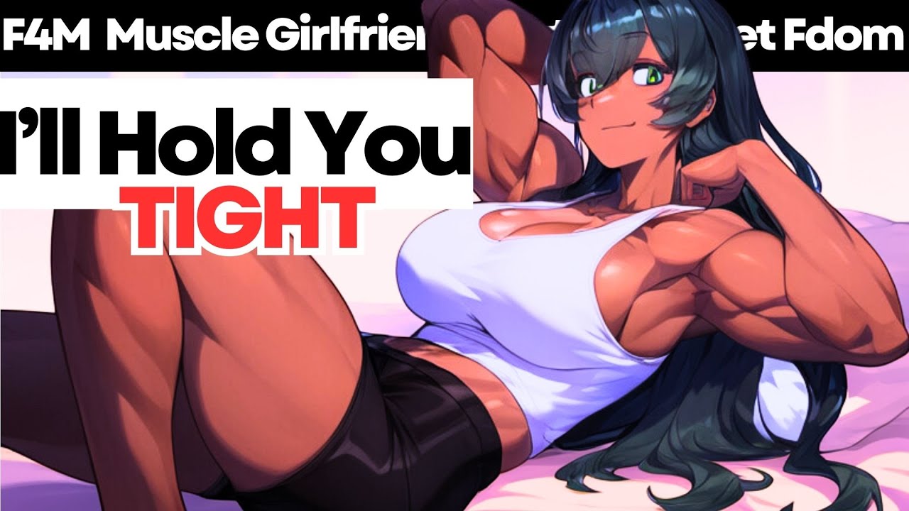 [F4M]SPICY Fdom Muscle Mommy Girlfriend Squeezes and Calms You [Kissing]