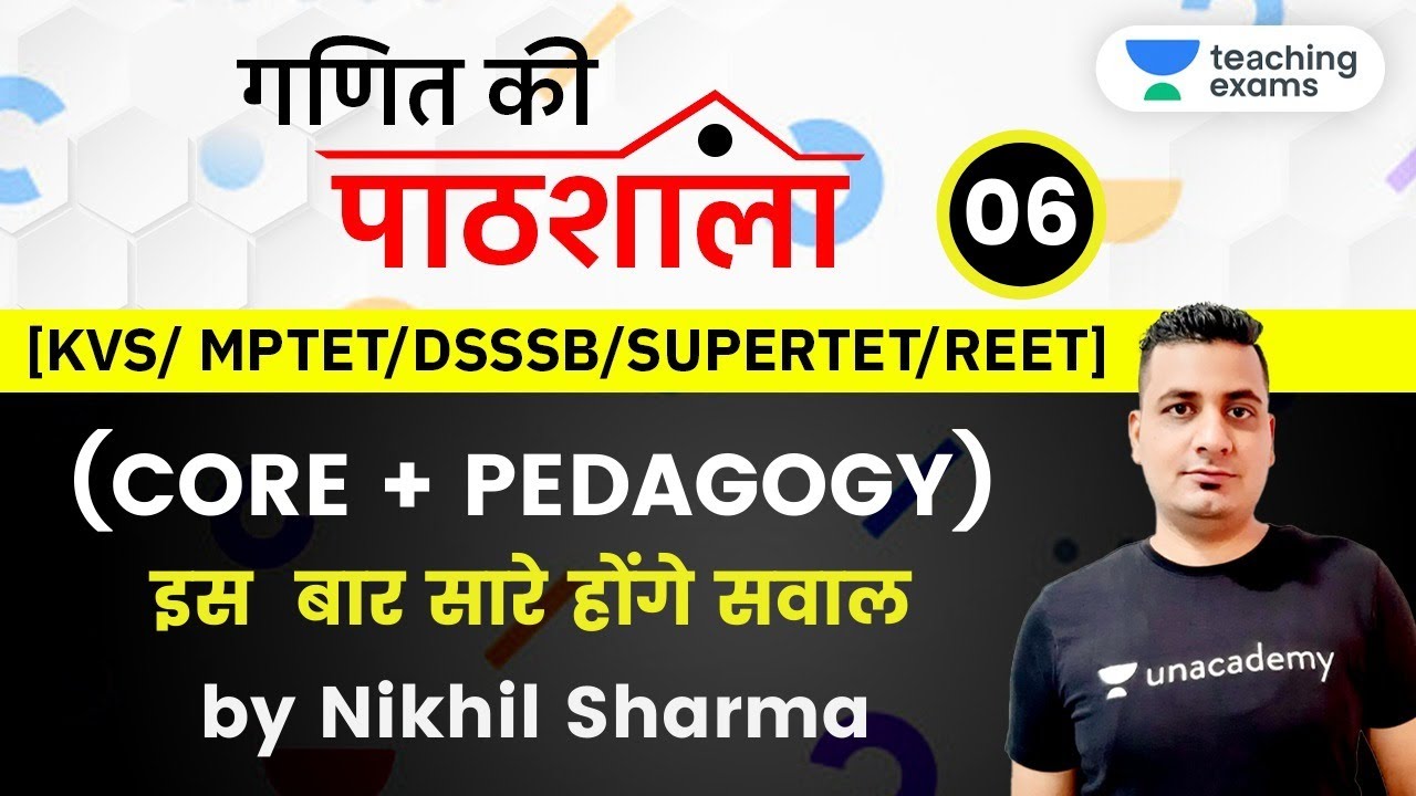 7:00 PM - Teaching Exams 2020 | Maths by Nikhil Sharma | Core + Pedagogy